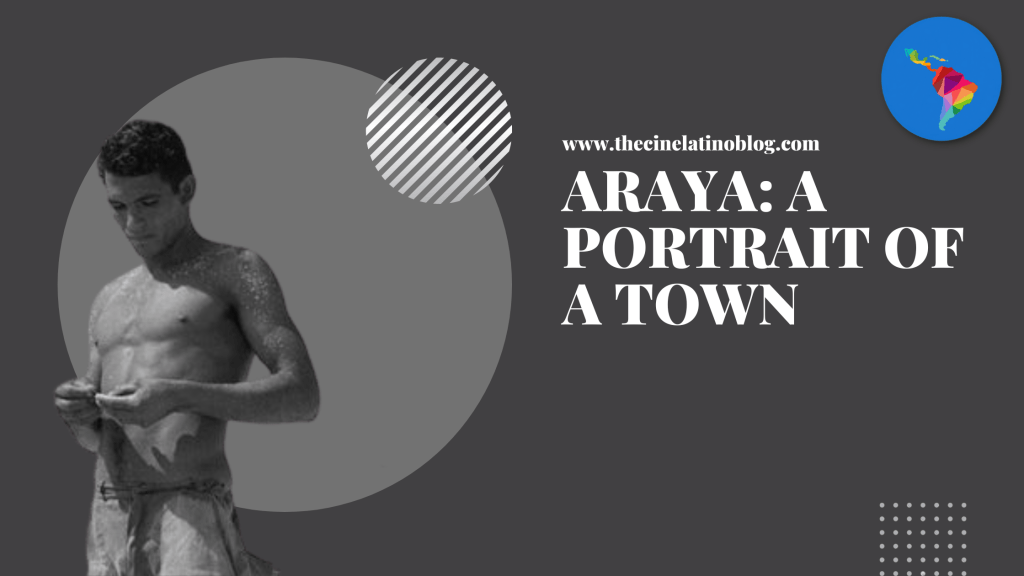 Araya: A Portrait of a&nbsp;Town