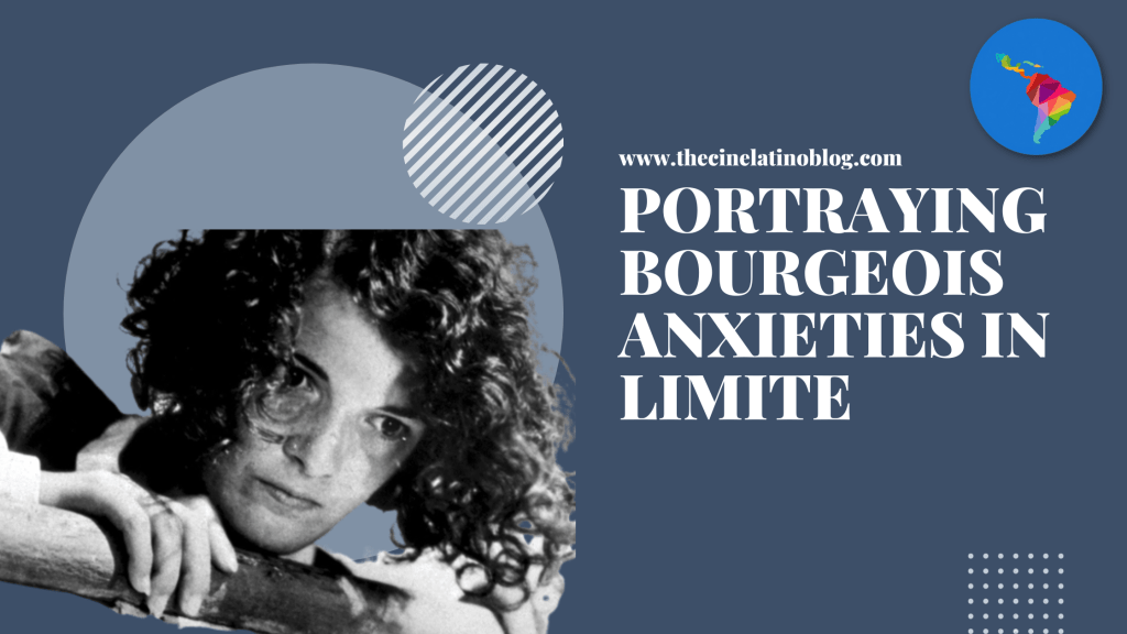 Portraying Bourgeois Anxieties in&nbsp;Limite