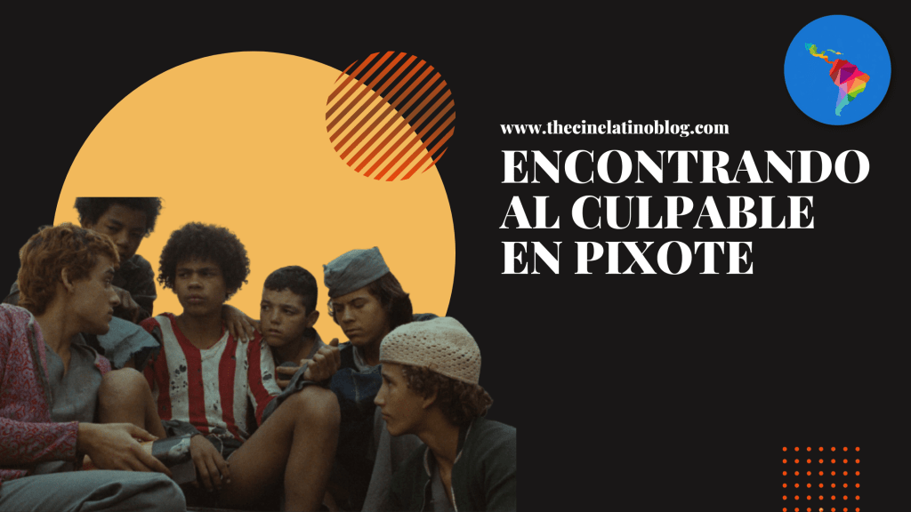 Encontrando al Culpable en&nbsp;Pixote