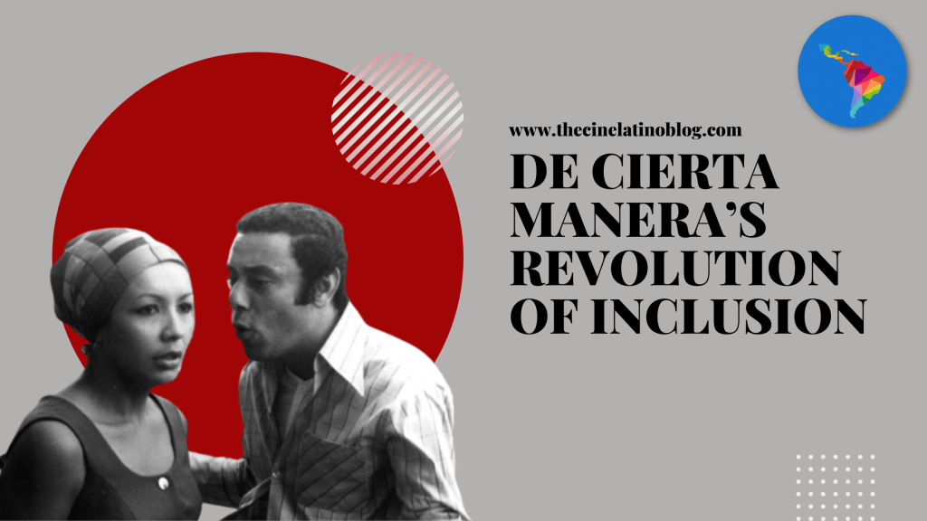 De Cierta Manera’s Revolution of&nbsp;Inclusion