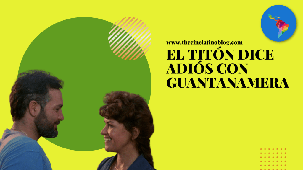 El Titón Dice Adiós con&nbsp;Guantanamera