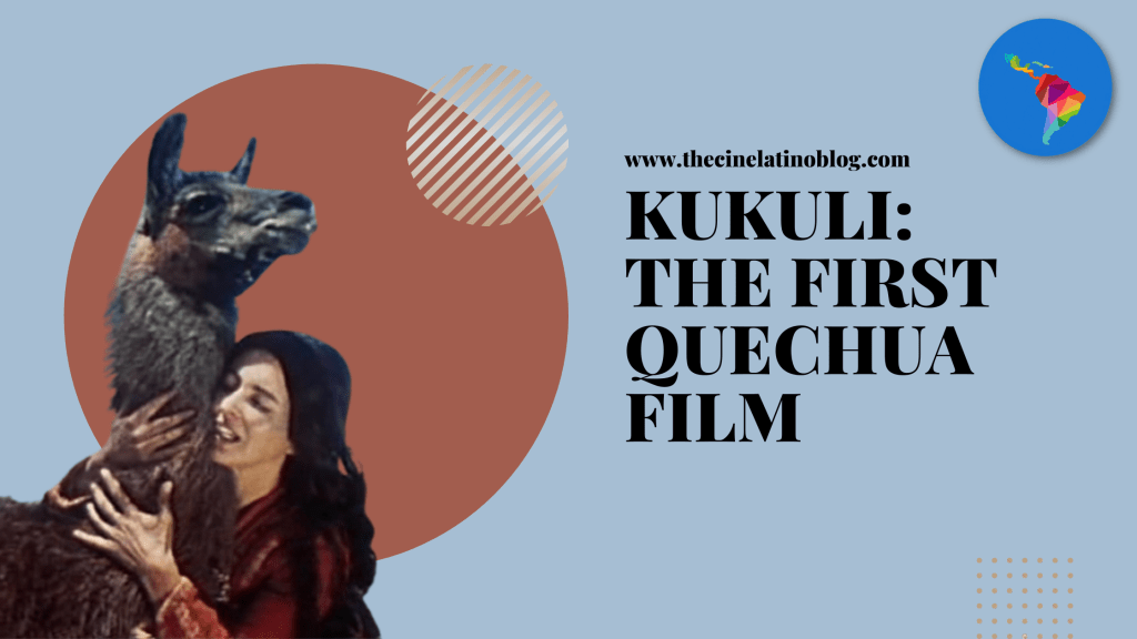 Kukuli: The First Quechua&nbsp;Film