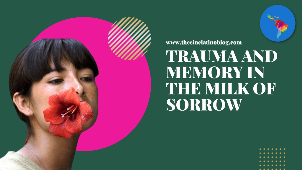 Trauma and Memory in The Milk of&nbsp;Sorrow