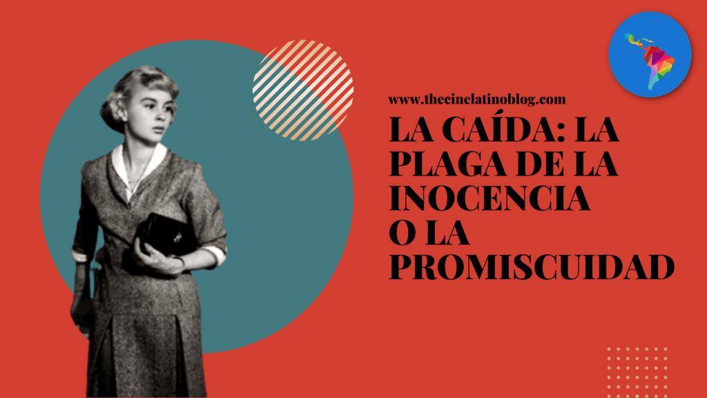 La Caída: La Plaga de la Inocencia o la&nbsp;Promiscuidad