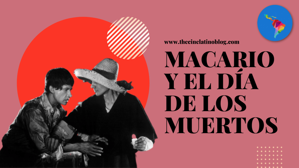 Macario y el Día de los&nbsp;Muertos