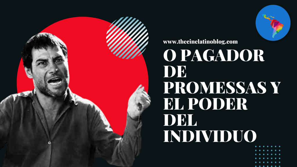 O Pagador de Promessas y el Poder del&nbsp;Individuo