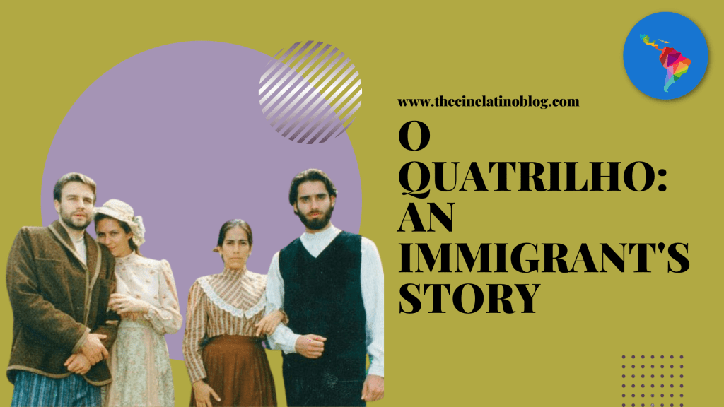 O Quatrilho: An Immigrant’s&nbsp;Story