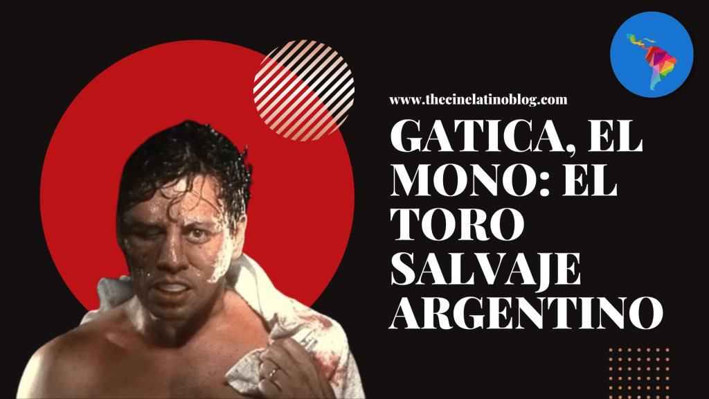 Gatica, El Mono: El Toro Salvaje&nbsp;Argentino