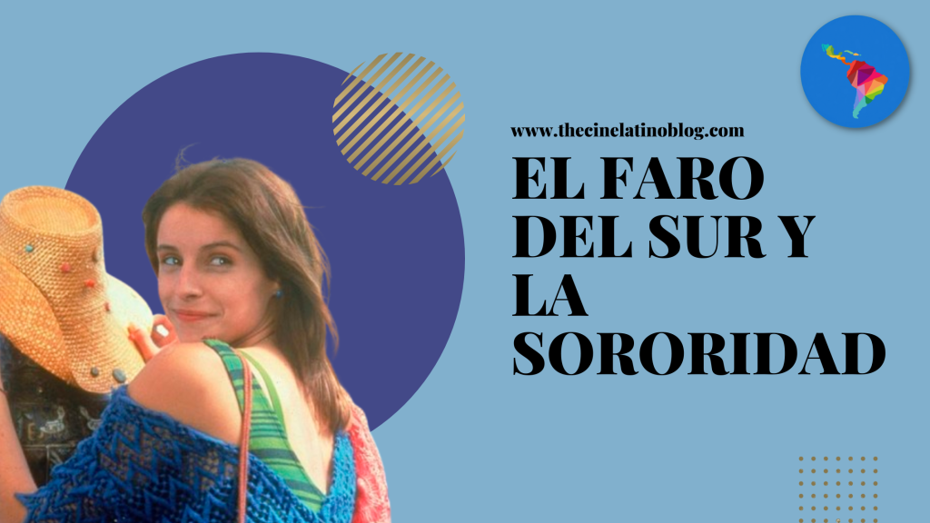 El Faro del Sur y la&nbsp;Sororidad