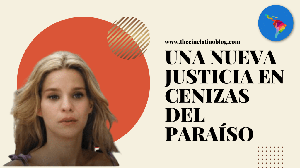 Una Nueva Justicia en Cenizas del&nbsp;Paraíso