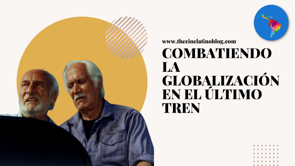 Combatiendo la Globalización en El Último&nbsp;Tren